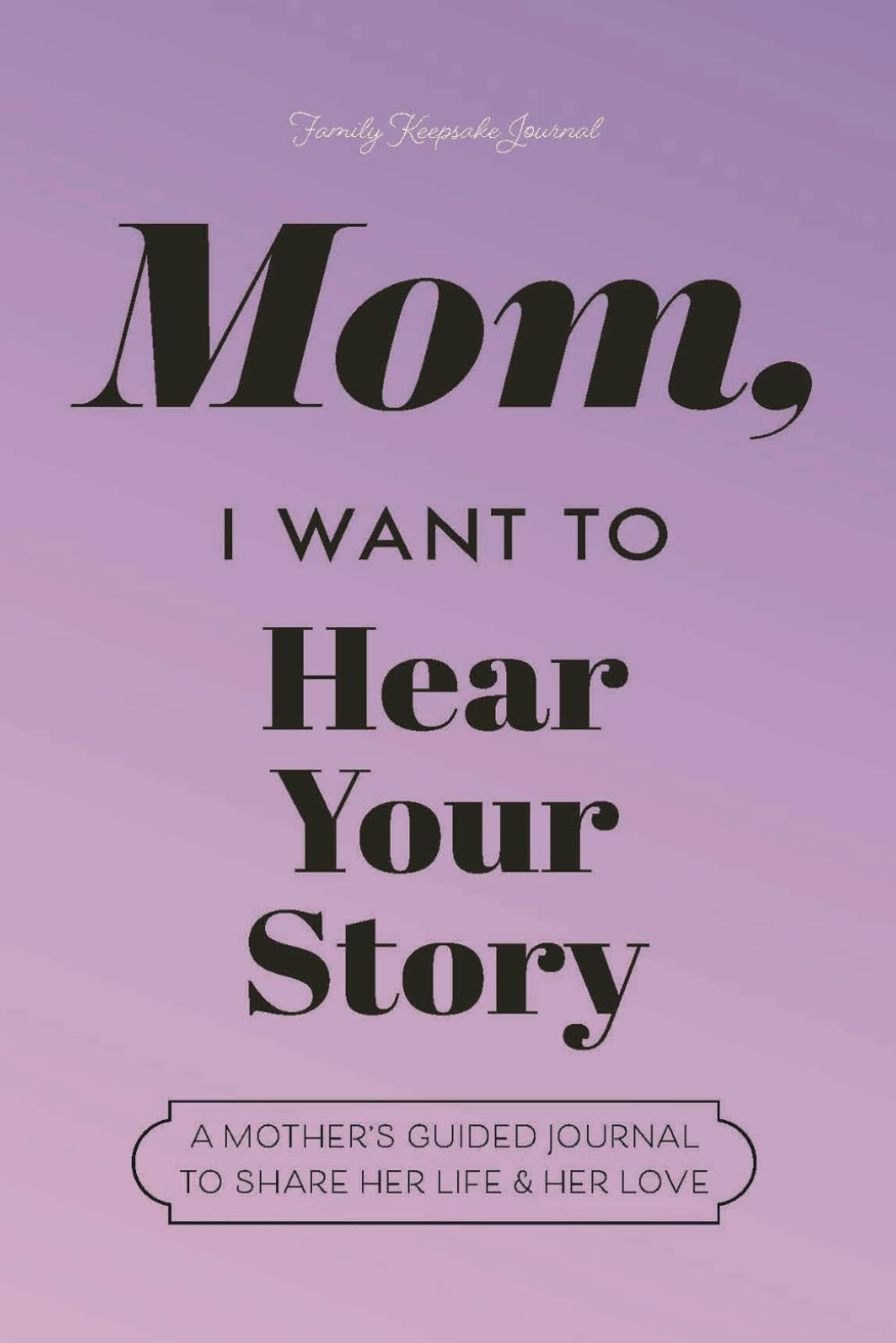 EchoBooks™: I Want to Hear Your Story Dad